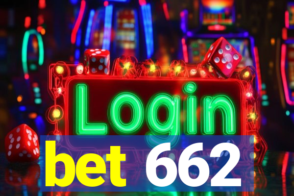 bet 662